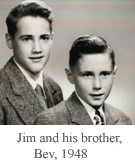 Jim and his brother, Bev, 1948